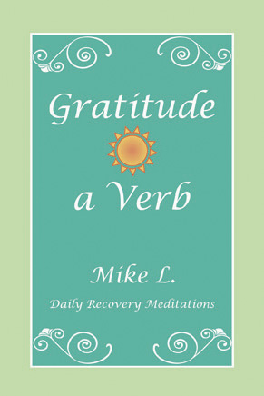 Gratitude a Verb by Mike L.
